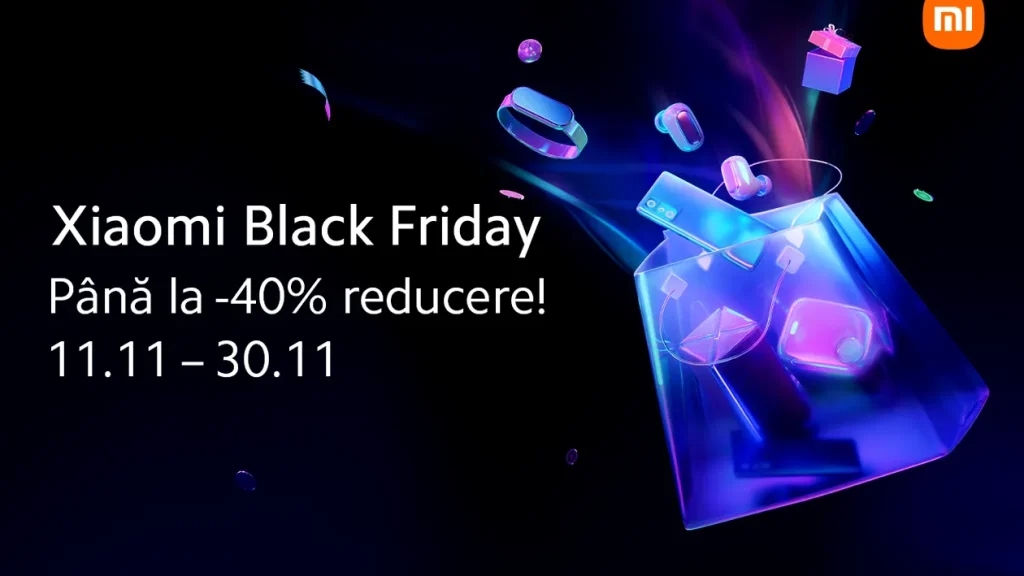 Pregateste-te sa te rasfeti: Mega Reduceri Xiaomi de 11.11 si Black Friday